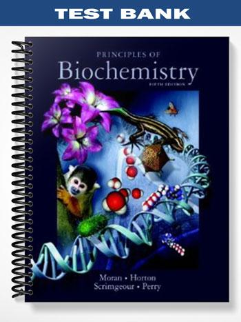 Test_Bank_for_Principles_of_Biochemistry_5th_Edition_by_Moran