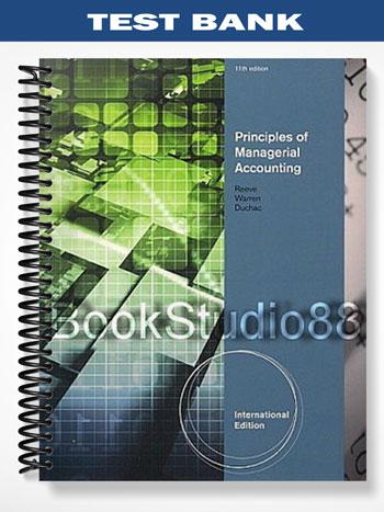 Test_Bank_for_Principles_of_Managerial_Accounting_International_Edition_11th_Edition_by_Reeve