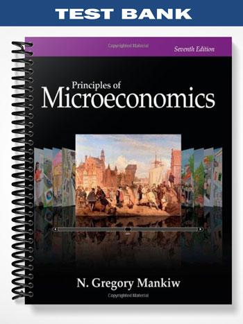 Test_Bank_for_Principles_of_Microeconomics_7th_Edition_by_Gregory_Mankiw