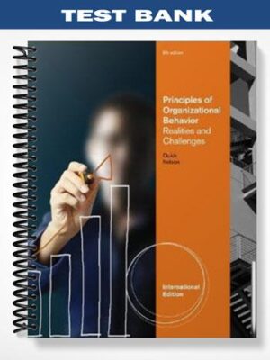 Test_Bank_for_Principles_of_Organizational_Behavior_Realities_and_Challenges_6th_Edition_by_Quick
