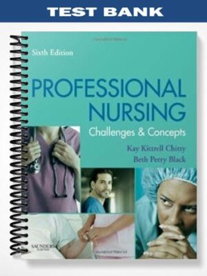 Test_Bank_for_Professional_Nursing_Concepts_and_Challenges_6th_Edition_by_Chitty