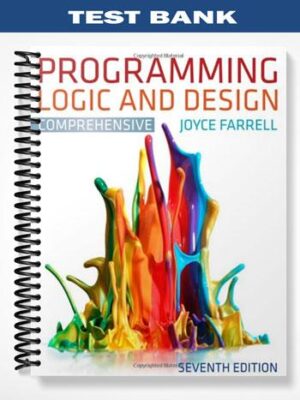 Test_Bank_for_Programming_Logic_and_Design_Comprehensive_7th_Edition_by_Joyce_Farrell