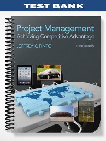 Test_Bank_for_Project_Management_Achieving_Competitive_Advantage_3rd_Edition_by_Pinto