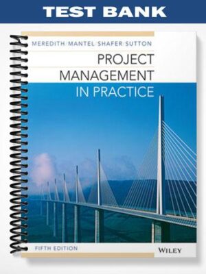 Test_Bank_for_Project_Management_in_Practice_5th_Edition_by_Meredith