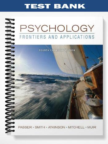 Test_Bank_for_Psychology_Frontiers_and_Applications_4th_Edition_by_Passer
