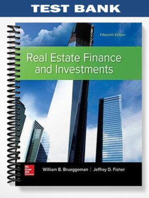 Test_Bank_for_Real_Estate_Finance__Investments_15th_Edition_by_Brueggeman