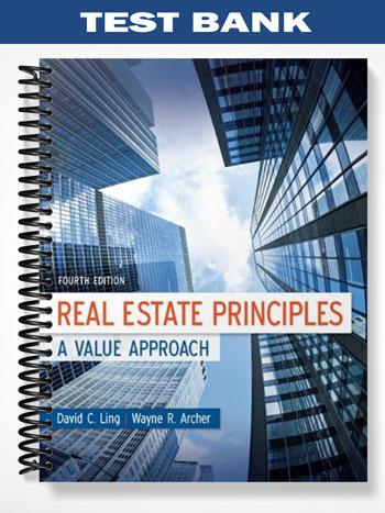 Test_Bank_for_Real_Estate_Principles_A_Value_Approach_4th_Edition_by_Ling