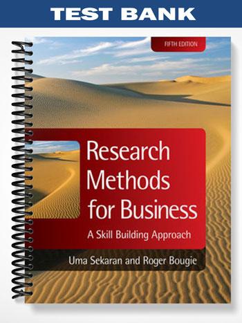 Test_Bank_for_Research_Methods_for_Business_A_Skill_Building_Approach_5th_Edition_by_Sekaran Test_Bank_for_Research_Methods_for_Business_A_Skill_Building_Approach_5th_Edition_by_Sekaran