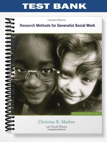 Test Bank for Research Methods for Generalist Social Work 5th Edition ...