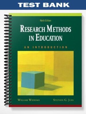 Test_Bank_for_Research_Methods_in_Education_An_Introduction_9th_Edition_by_Wiersma