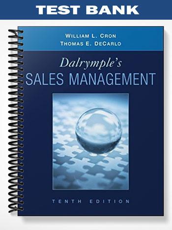 Test_Bank_for_Sales_Management_Concepts_and_Cases_10th_Edition_by_Cron Test_Bank_for_Sales_Management_Concepts_and_Cases_10th_Edition_by_Cron
