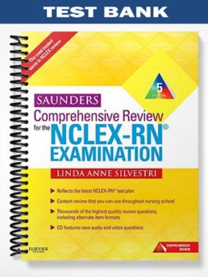 Test_Bank_for_Saunders_Comprehensive_Review_for_the_NCLEX RN_Examination_5th_Edition_by_Silvestri