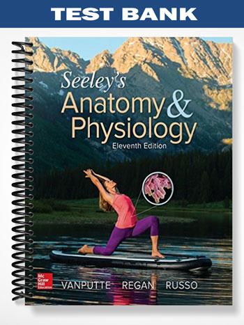 Test_Bank_for_Seeleys_Anatomy_and_Physiology_11th_Edition_by_VanPutte