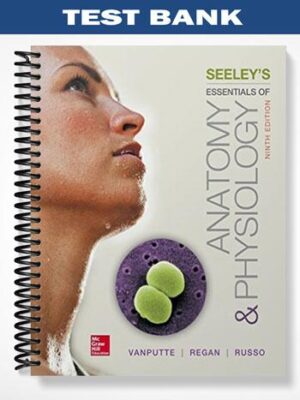 Test_Bank_for_Seeleys_Essentials_of_Anatomy_and_Physiology_9th_Edition_by_VanPutte