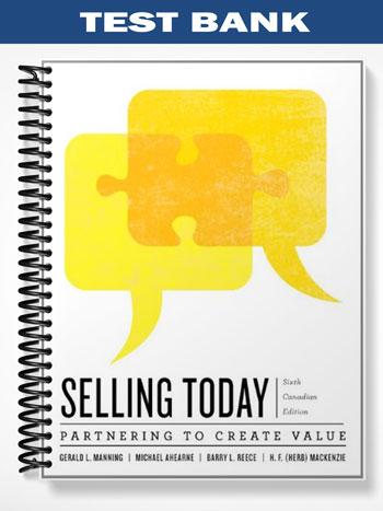 Test_Bank_for_Selling_Today_Creating_Customer_Value_Sixth_Canadian_Edition_6th_Edition_by_Manning