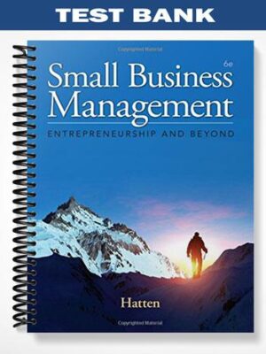 Test_Bank_for_Small_Business_Management_Entrepreneurship_and_Beyond_6th_Edition_by_Hatten