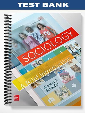 Test_Bank_for_Sociology_A_Brief_Introduction_11th_Edition_by_Schaefer Test_Bank_for_Sociology_A_Brief_Introduction_11th_Edition_by_Schaefer