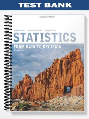 Test_Bank_for_Statistics_From_Data_to_Decision_2nd_Edition_by_Watkins