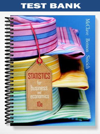 Test_Bank_for_Statistics_for_Business__Economics_10th_Edition_by_McClave Test_Bank_for_Statistics_for_Business__Economics_10th_Edition_by_McClave