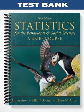 Test_Bank_for_Statistics_for_The_Behavioral_and_Social_Sciences_A_Brief_Course_5th_Edition_by_Aron