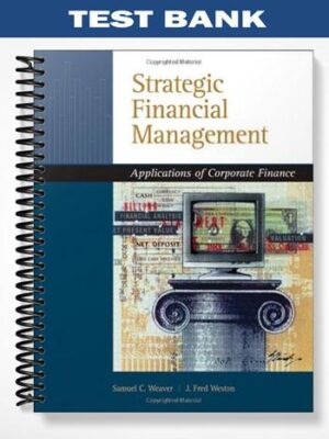 Test_Bank_for_Strategic_Financial_Management_Application_of_Corporate_Finance_1st_Edition_by_Weaver