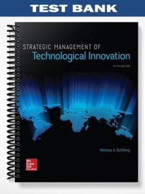 Test_Bank_for_Strategic_Management_of_Technological_Innovation_5th_Edition_by_Schilling