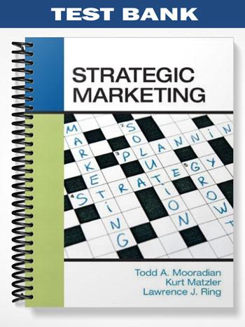 Test_Bank_for_Strategic_Marketing_1st_Edition_by_Mooradian Test_Bank_for_Strategic_Marketing_1st_Edition_by_Mooradian