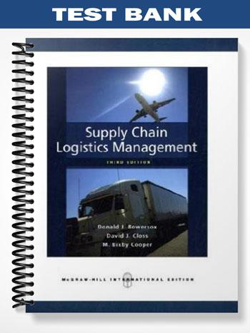 Test_Bank_for_Supply_Chain_Logistics_Management_3rd_Edition_by_Bowersox Test_Bank_for_Supply_Chain_Logistics_Management_3rd_Edition_by_Bowersox