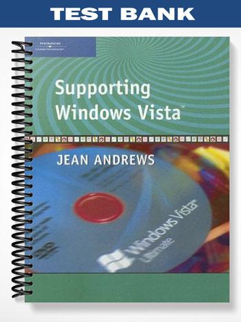 Test_Bank_for_Supporting_Windows_Vista_1st_Edition_by_Jean_Andrews Test_Bank_for_Supporting_Windows_Vista_1st_Edition_by_Jean_Andrews