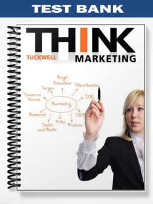 Test_Bank_for_THINK_Marketing_First_Canadian_Edition_1st_Edition_by_Tuckwell