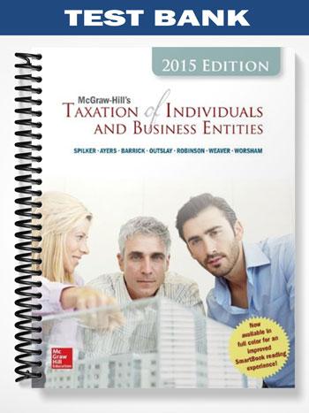 Test_Bank_for_Taxation_of_Individuals_and_Business_Entities_2015_6th_Edition_by_Spilker