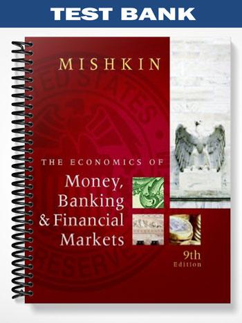 Test_Bank_for_The_Economics_of_Money_Banking_and_Financial_Markets_9th_Edition_by_Mishkin