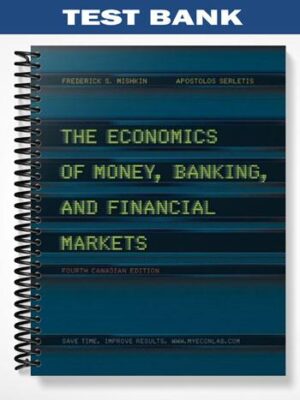 Test_Bank_for_The_Economics_of_Money_Banking_and_Financial_Markets_Fourth_Canadian_Edition_4th_Edition_by_Mishkin