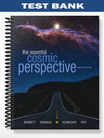 Test_Bank_for_The_Essential_Cosmic_Perspective_with_MasteringAstronomy_6th_Edition_by_Bennett