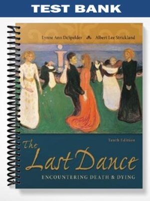 Test_Bank_for_The_Last_Dance_Encountering_Death_and_Dying_10th_Edition_by_DeSpelder