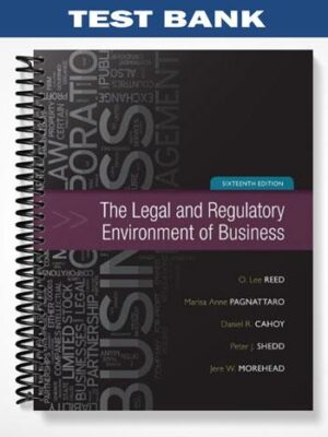 Test_Bank_for_The_Legal_and_Regulatory_Environment_of_Business_16th_Edition_by_Reed