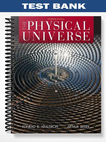 Test_Bank_for_The_Physical_Universe_15th_Edition_by_Krauskopf