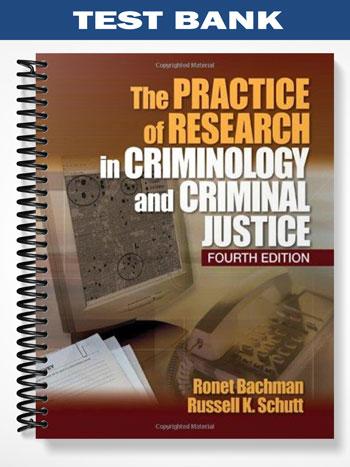 Test_Bank_for_The_Practice_of_Research_in_Criminology_and_Criminal_Justice_4th_Edition_by_Bachman