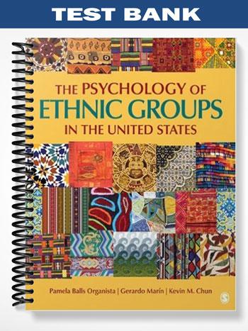 Test_Bank_for_The_Psychology_of_Ethnic_Groups_in_the_United_States_1st_Edition_by_Organista