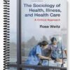 Test Bank for The Sociology of Health Illness and Health Care A Critical Approach 5th Edition by Rose Weitz