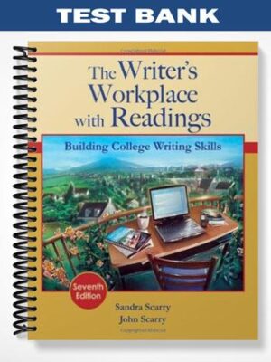 Test_Bank_for_The_Writers_Workplace_with_Readings_Building_College_Writing_Skills_7th_Edition_by_Scarry
