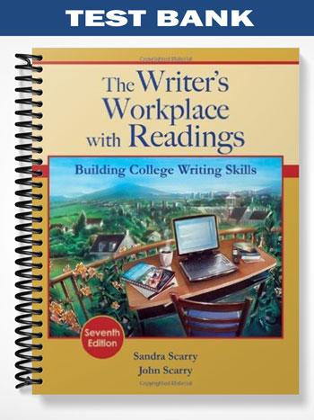 Test_Bank_for_The_Writers_Workplace_with_Readings_Building_College_Writing_Skills_7th_Edition_by_Scarry