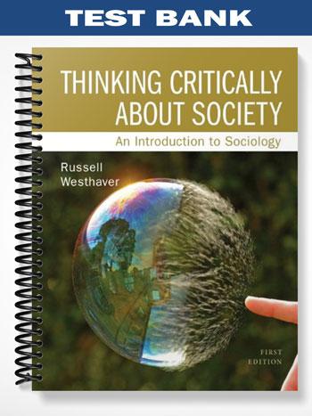 Test_Bank_for_Thinking_Critically_About_Society_An_Introduction_to_Sociology_1st_Edition_by_Russell_Westhaver
