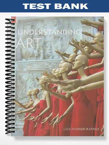 Test_Bank_for_Understanding_Art_9th_Edition_by_Lois_Fichner Rathus