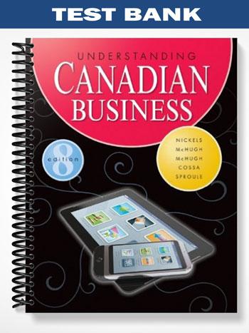 Test_Bank_for_Understanding_Canadian_Business_8th_Edition_by_Nickels