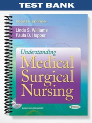 Test_Bank_for_Understanding_Medical_Surgical_Nursing_4th_Edition_by_Williams
