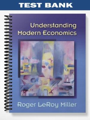 Test_Bank_for_Understanding_Modern_Economics_1st_Edition_by_Miller