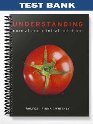 Test_Bank_for_Understanding_Normal_and_Clinical_Nutrition_9th_Edition_by_Rolfes
