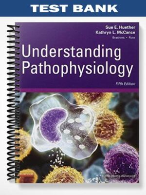 Test_Bank_for_Understanding_Pathophysiology_5th_Edition_by_Huether