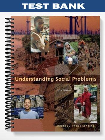 Test_Bank_for_Understanding_Social_Problems_6th_Edition_by_Mooney